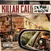Killah Calico - Da Man On Tha Low
